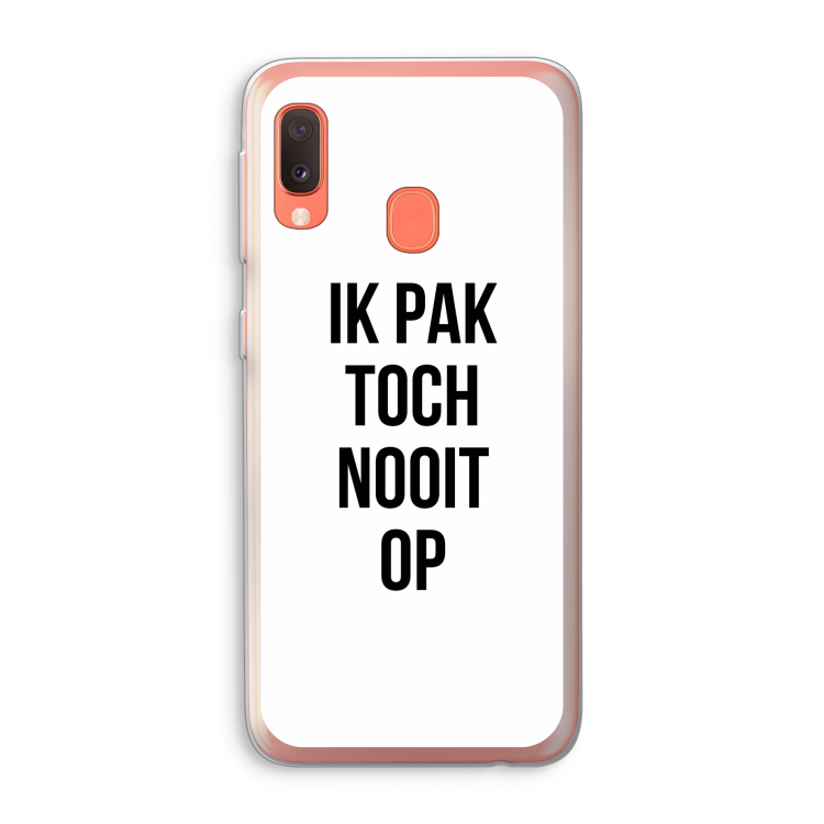 Ik pak nooit op: Samsung Galaxy A20e Transparant Hoesje