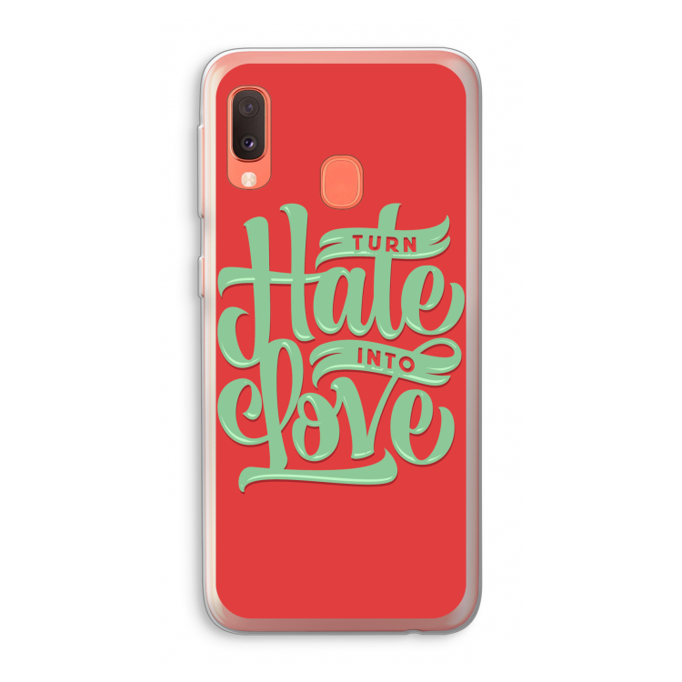 Turn hate into love: Samsung Galaxy A20e Transparant Hoesje