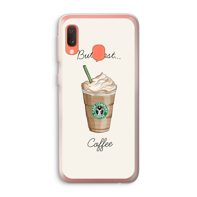 But first coffee: Samsung Galaxy A20e Transparant Hoesje
