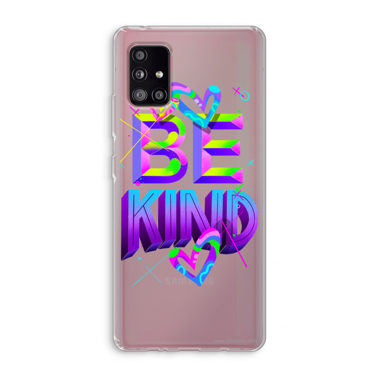 Be Kind: Samsung Galaxy A51 5G Transparant Hoesje