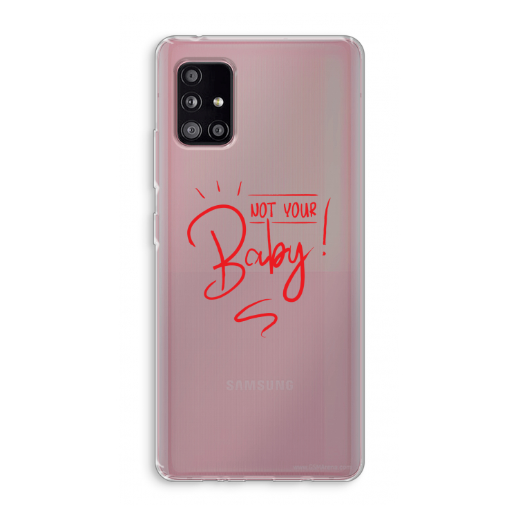 Not Your Baby: Samsung Galaxy A51 5G Transparant Hoesje