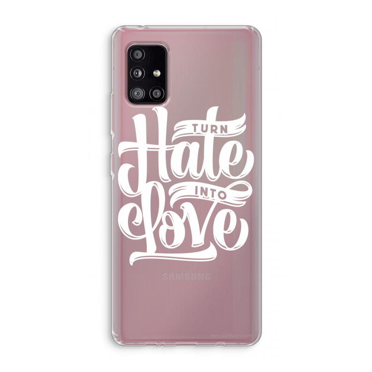 Turn hate into love: Samsung Galaxy A51 5G Transparant Hoesje