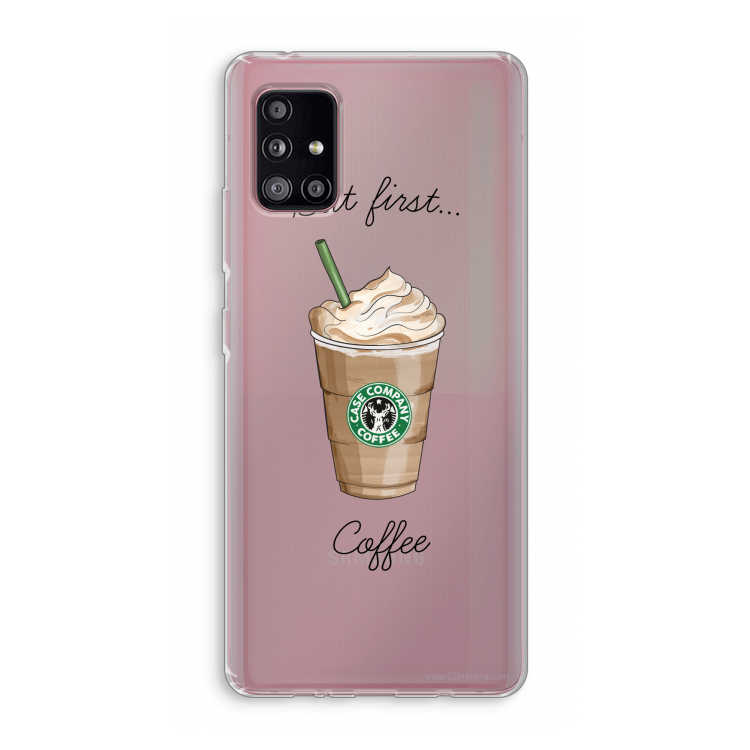 But first coffee: Samsung Galaxy A51 5G Transparant Hoesje