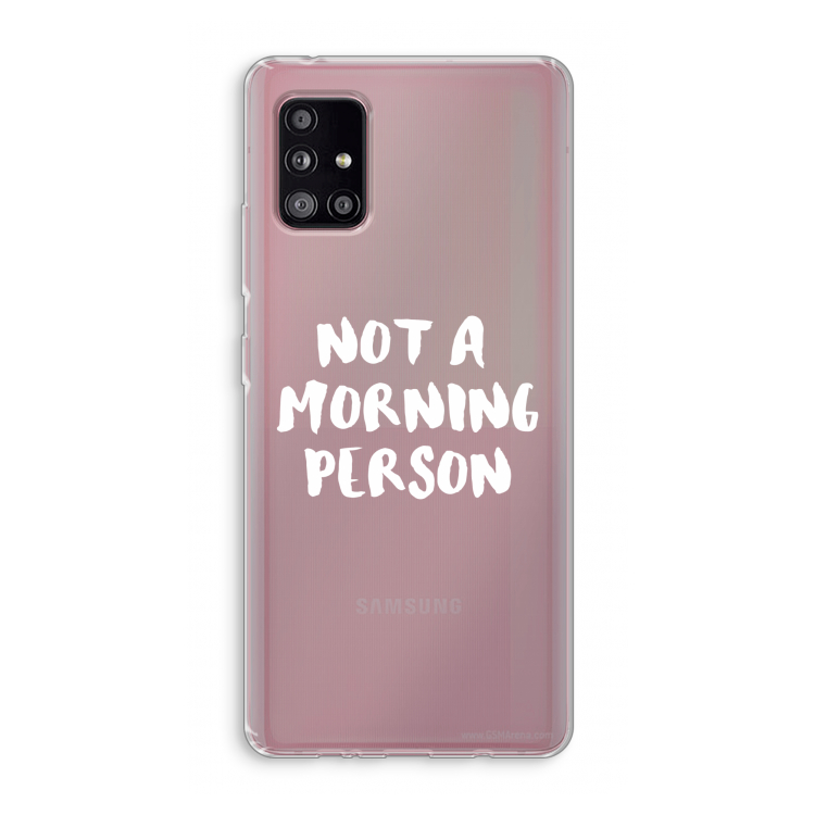 Morning person: Samsung Galaxy A51 5G Transparant Hoesje