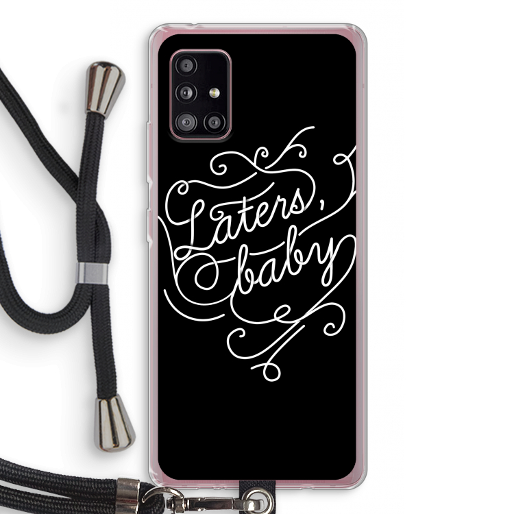 Laters, baby: Samsung Galaxy A51 5G Transparant Hoesje met koord