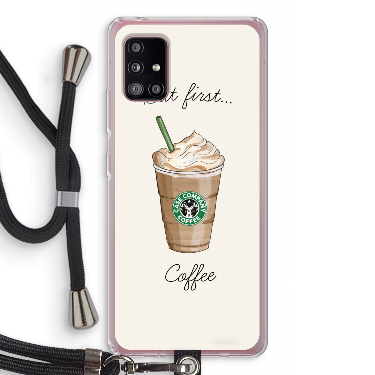 But first coffee: Samsung Galaxy A51 5G Transparant Hoesje met koord