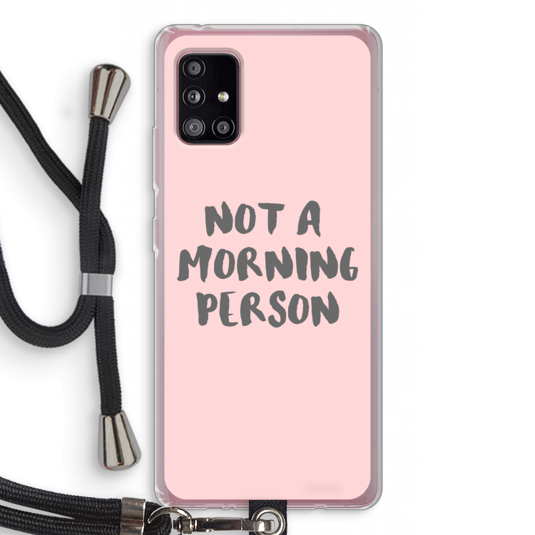 Morning person: Samsung Galaxy A51 5G Transparant Hoesje met koord