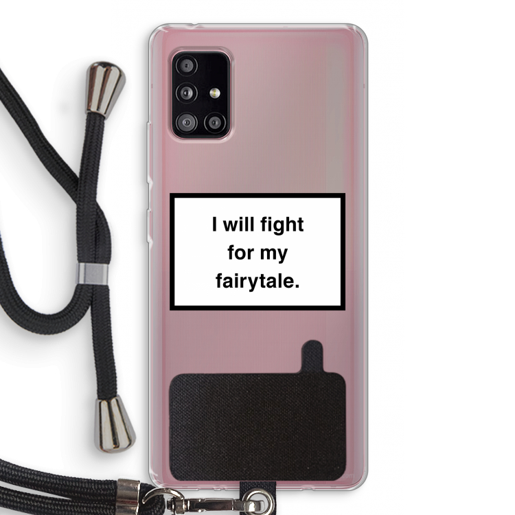 Fight for my fairytale: Samsung Galaxy A51 5G Transparant Hoesje met koord