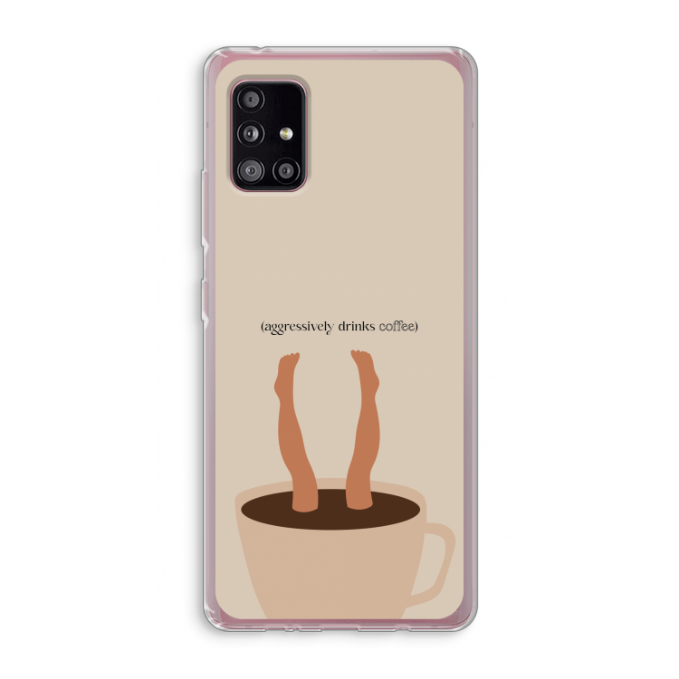 Aggressively drinks coffee: Samsung Galaxy A51 5G Transparant Hoesje