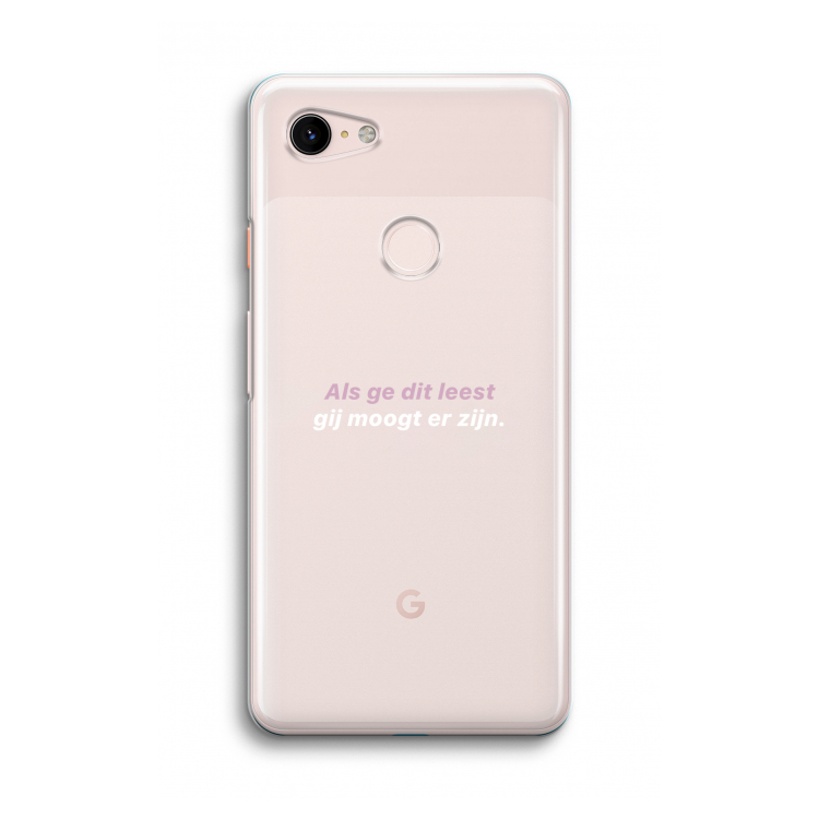gij moogt er zijn: Google Pixel 3 Transparant Hoesje
