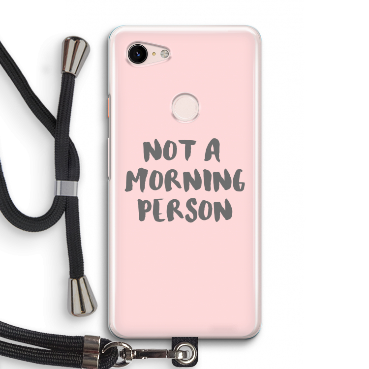 Morning person: Pixel 3 Transparant Hoesje met koord