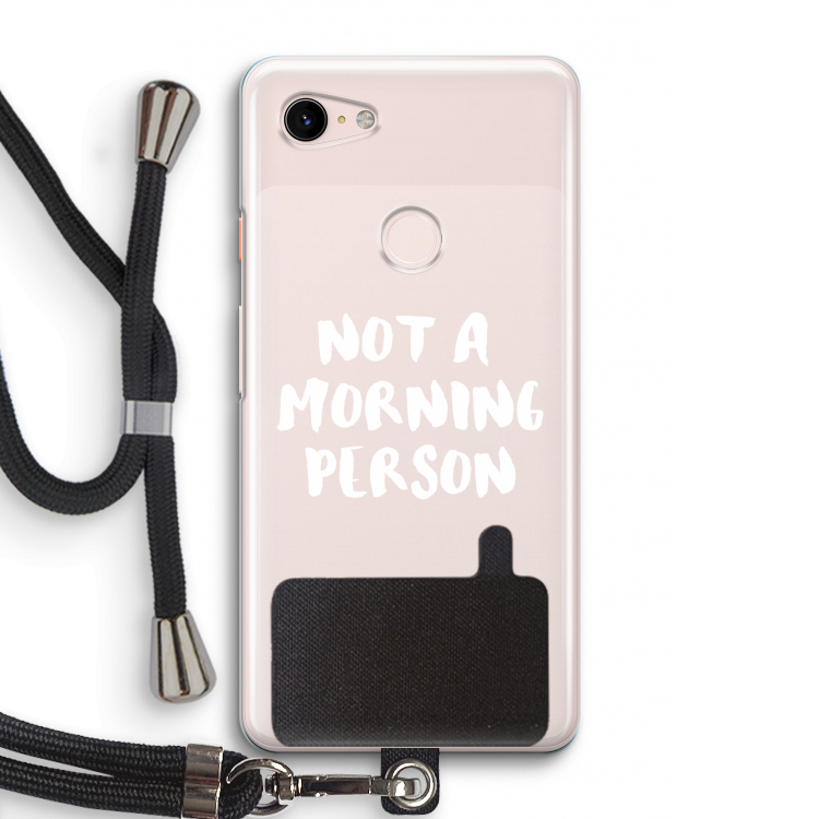 Morning person: Pixel 3 Transparant Hoesje met koord