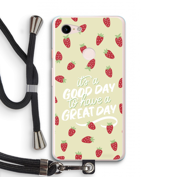 Don't forget to have a great day: Pixel 3 XL Transparant Hoesje met koord