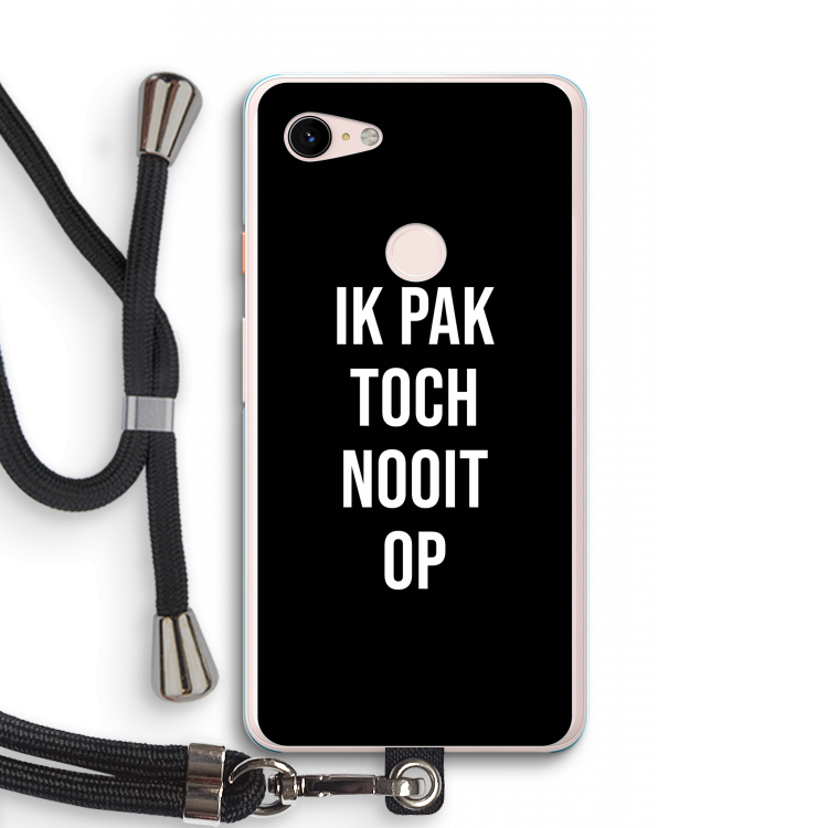 Ik pak nooit op - Zwart: Pixel 3 XL Transparant Hoesje met koord