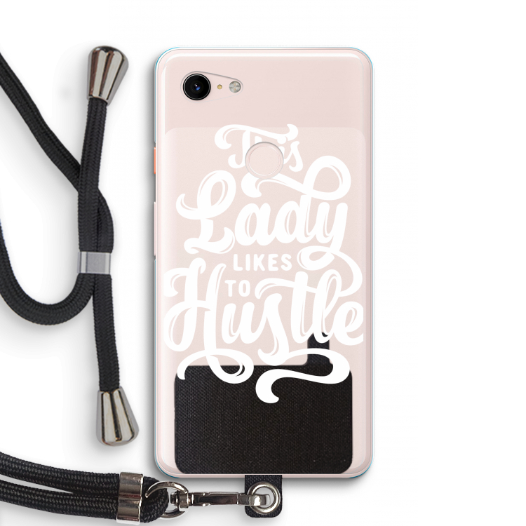 Hustle Lady: Pixel 3 XL Transparant Hoesje met koord