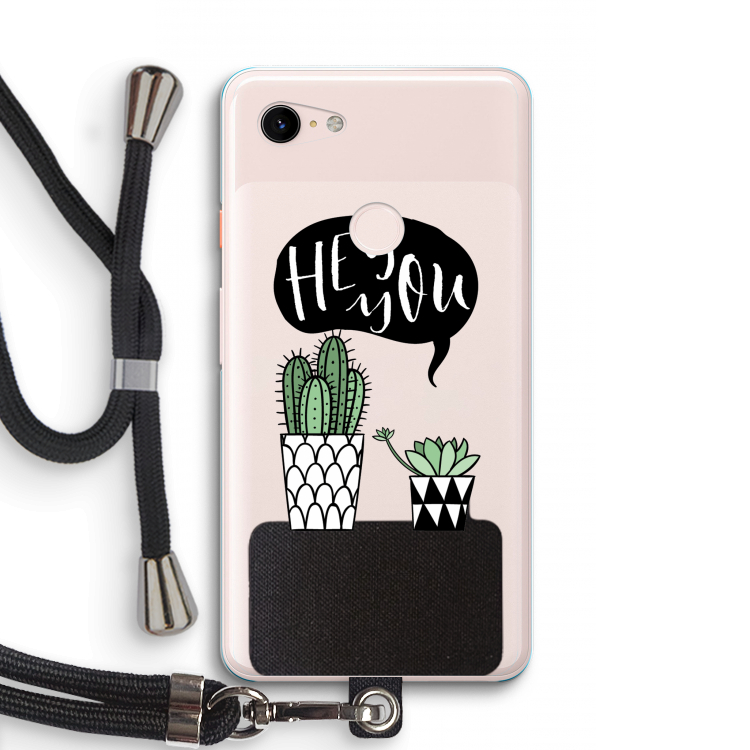 Hey you cactus: Pixel 3 XL Transparant Hoesje met koord