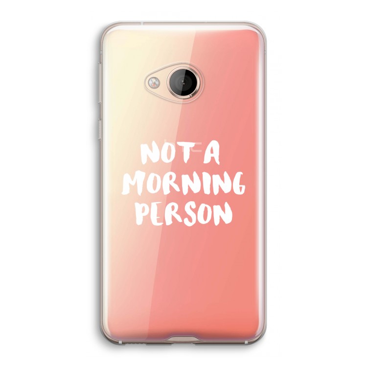 Morning person: HTC U Play Transparant Hoesje