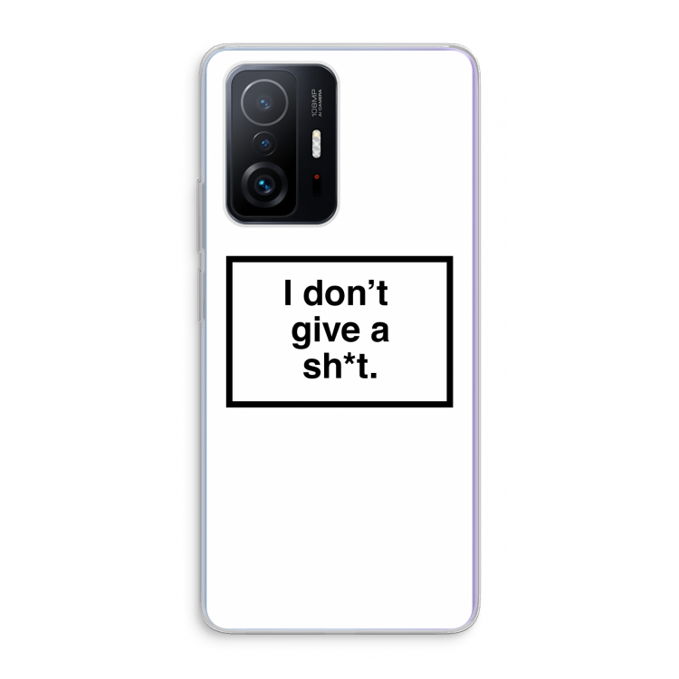 Don't give a shit: Xiaomi 11T Transparant Hoesje