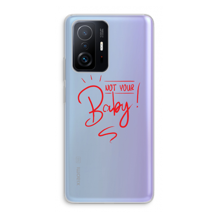 Not Your Baby: Xiaomi 11T Transparant Hoesje