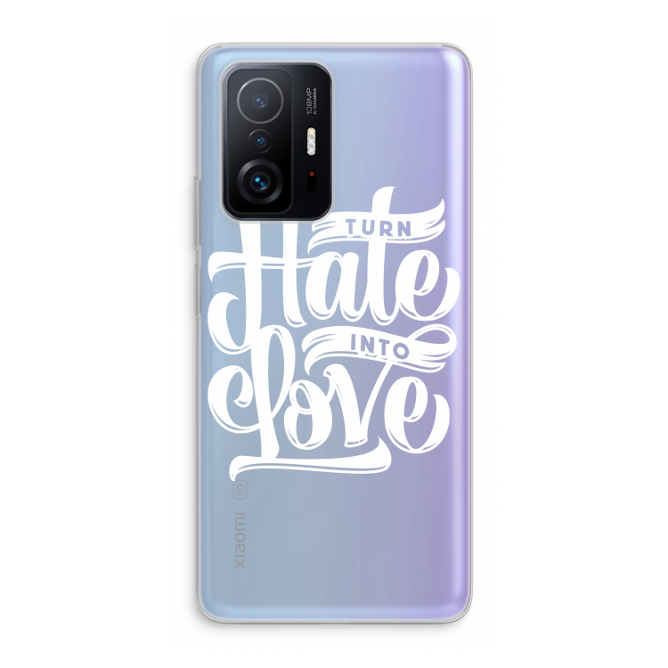 Turn hate into love: Xiaomi 11T Transparant Hoesje