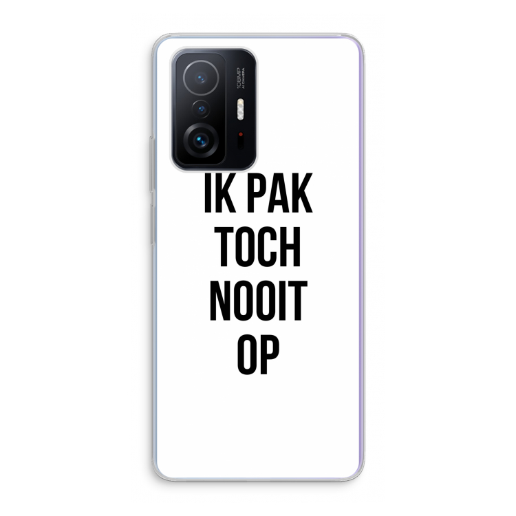 Ik pak nooit op: Xiaomi 11T Pro Transparant Hoesje