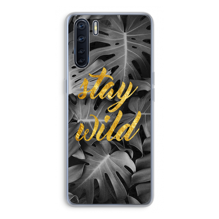 Stay wild: Oppo A91 Transparant Hoesje