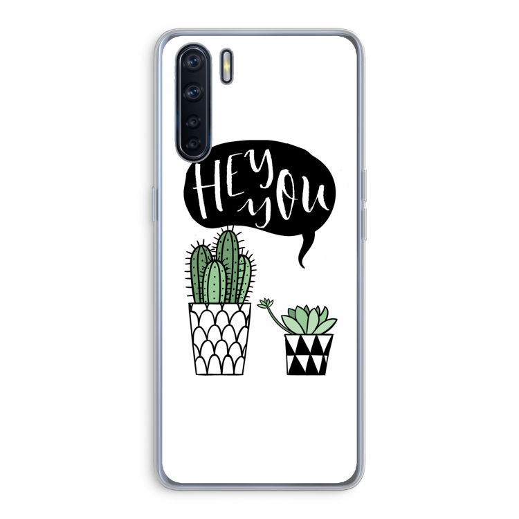 Hey you cactus: Oppo A91 Transparant Hoesje