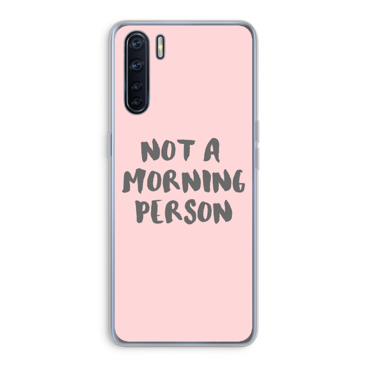 Morning person: Oppo A91 Transparant Hoesje