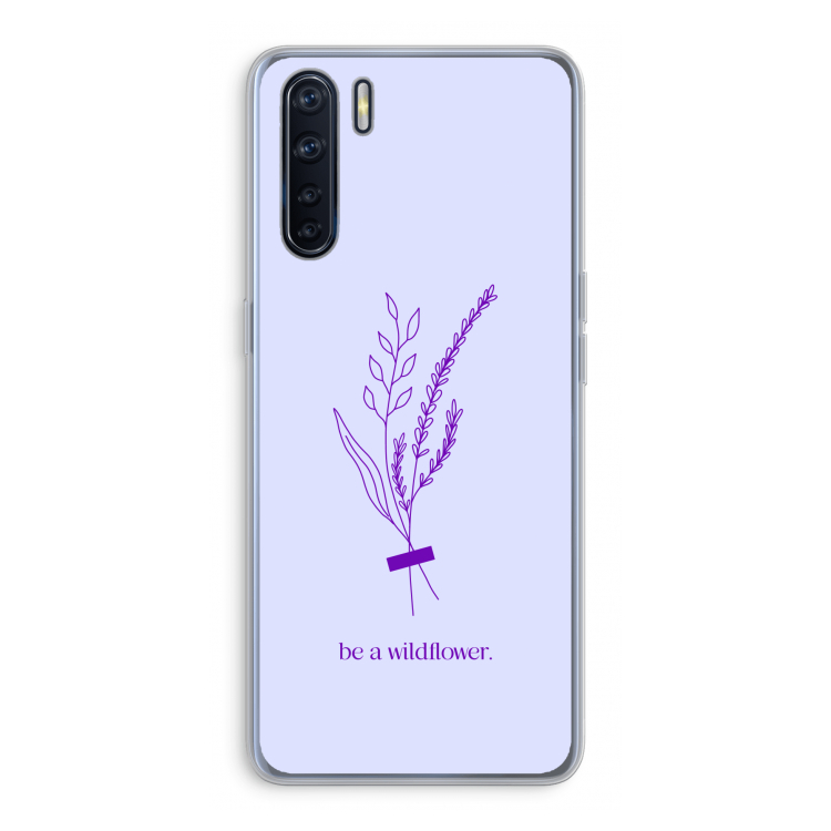 Be a wildflower: Oppo A91 Transparant Hoesje