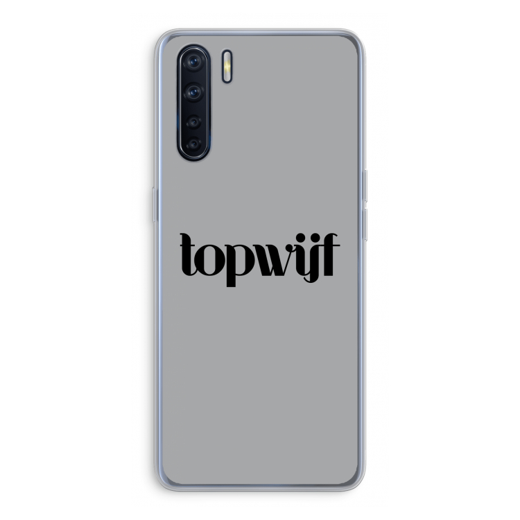 Topwijf Grijs Zwart: Oppo A91 Transparant Hoesje
