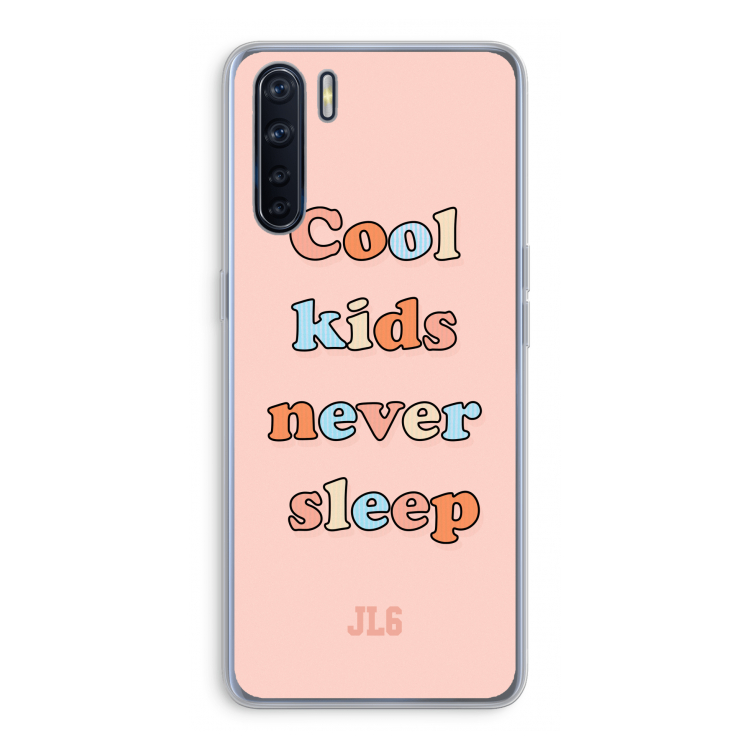 Cool Kids Never Sleep: Oppo A91 Transparant Hoesje
