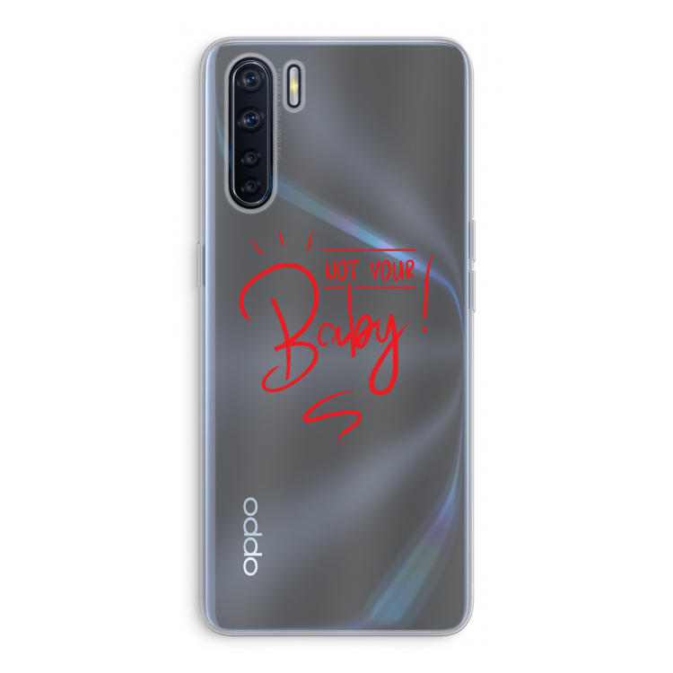 Not Your Baby: Oppo A91 Transparant Hoesje