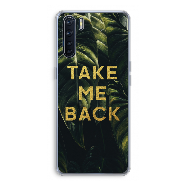 Take me back: Oppo A91 Transparant Hoesje
