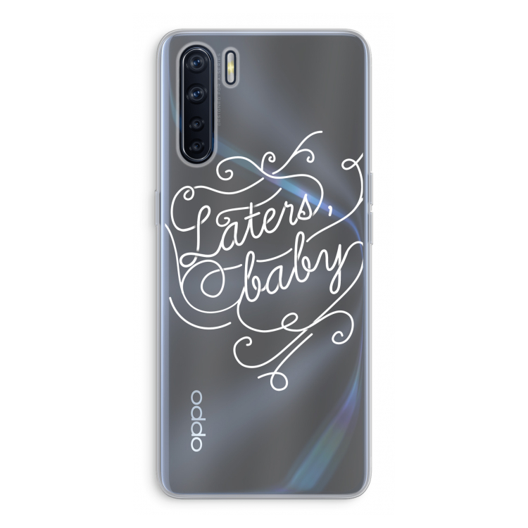 Laters, baby: Oppo A91 Transparant Hoesje