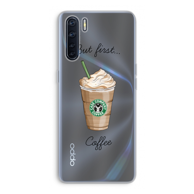 But first coffee: Oppo A91 Transparant Hoesje