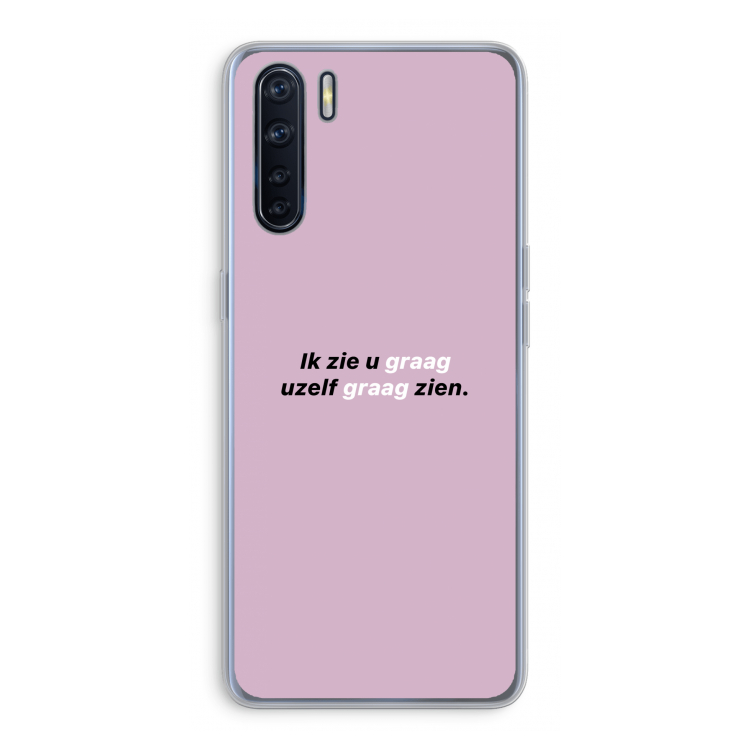 uzelf graag zien: Oppo A91 Transparant Hoesje