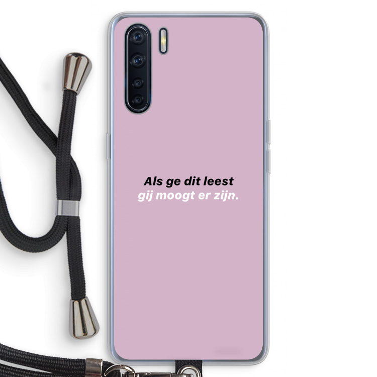 gij moogt er zijn: Oppo A91 Transparant Hoesje met koord