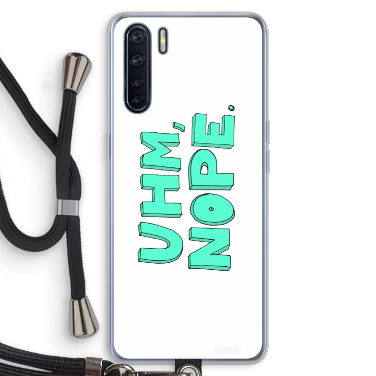 UHM, NOPE.: Oppo A91 Transparant Hoesje met koord