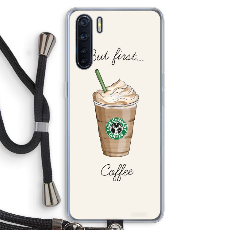 But first coffee: Oppo A91 Transparant Hoesje met koord