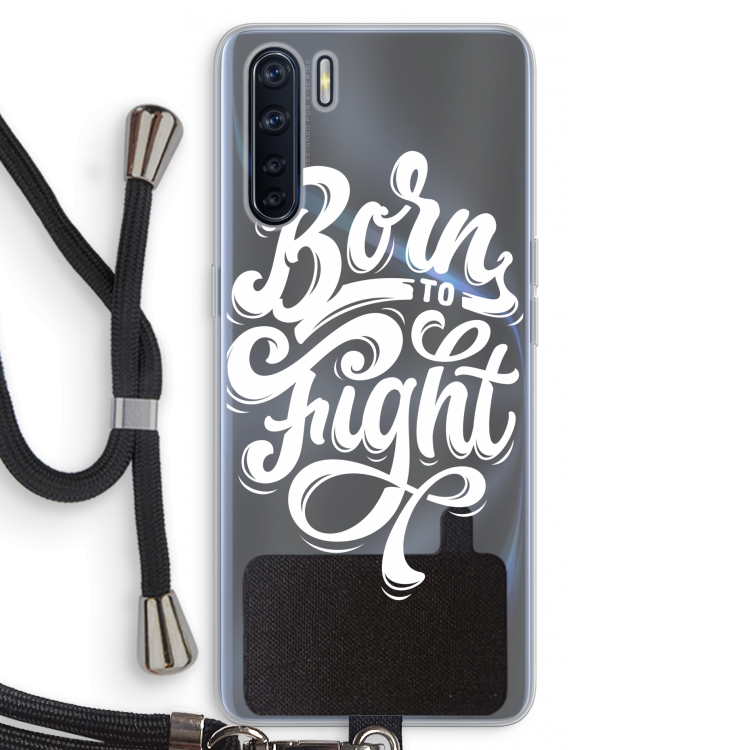 Born to Fight: Oppo A91 Transparant Hoesje met koord