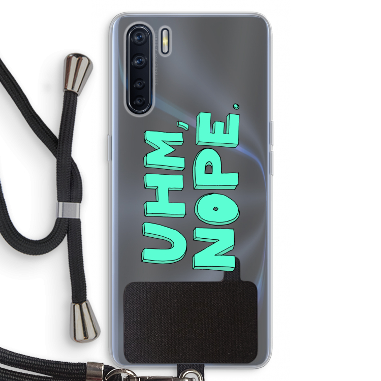 UHM, NOPE.: Oppo A91 Transparant Hoesje met koord