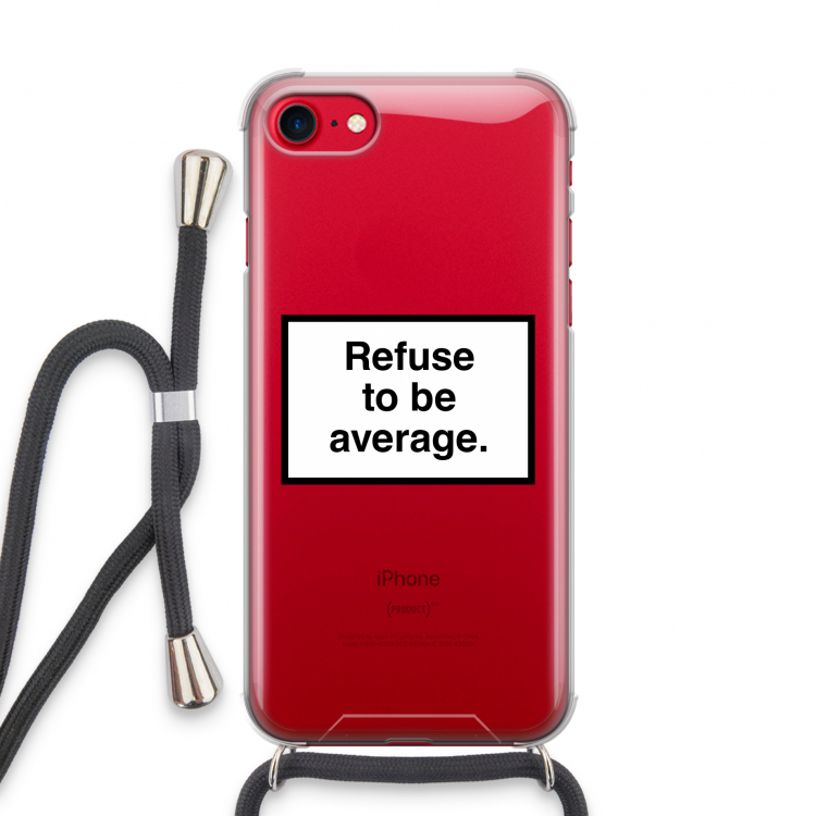 Refuse to be average: iPhone SE 2020 Transparant Hoesje met koord