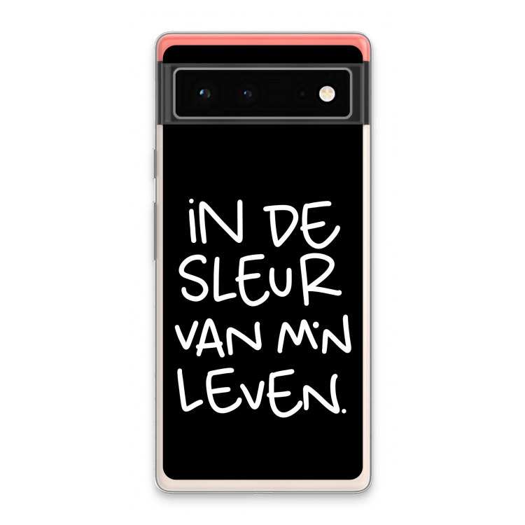 De Sleur: Google Pixel 6 Transparant Hoesje