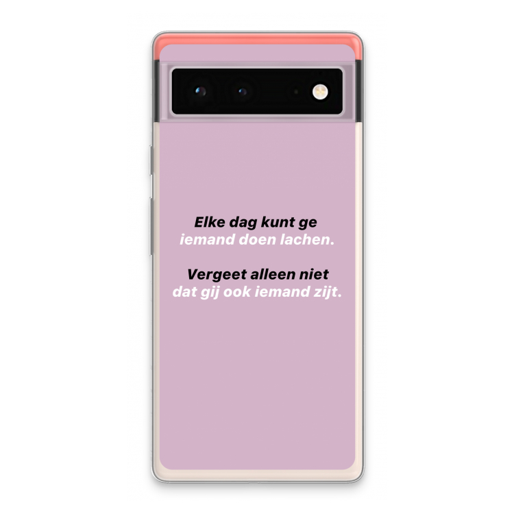 gij zijt ook iemand: Google Pixel 6 Transparant Hoesje