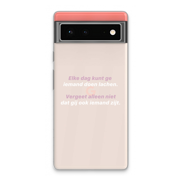 gij zijt ook iemand: Google Pixel 6 Transparant Hoesje
