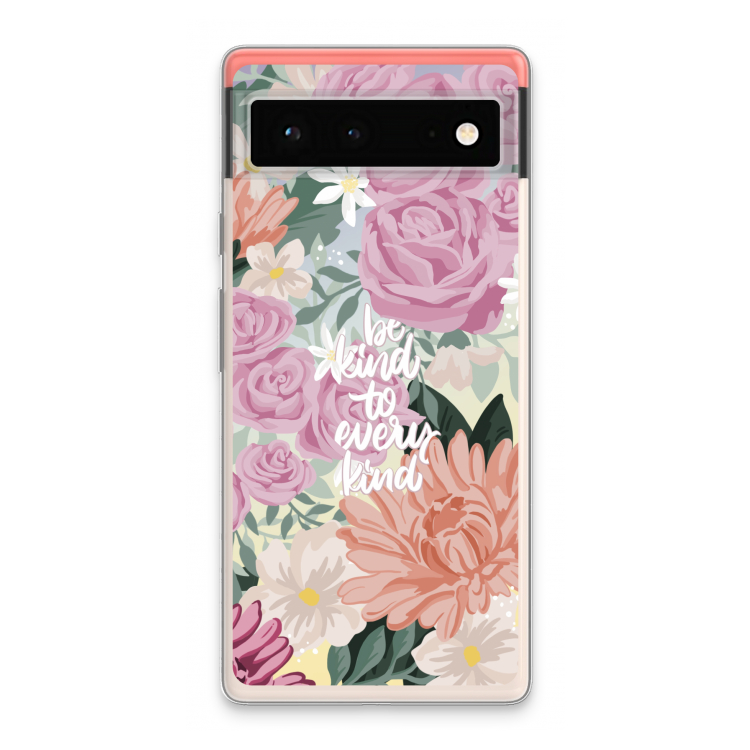 Kindness matters: Google Pixel 6 Transparant Hoesje