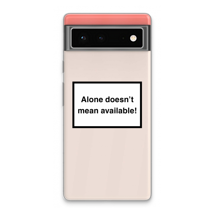 Alone: Google Pixel 6 Transparant Hoesje