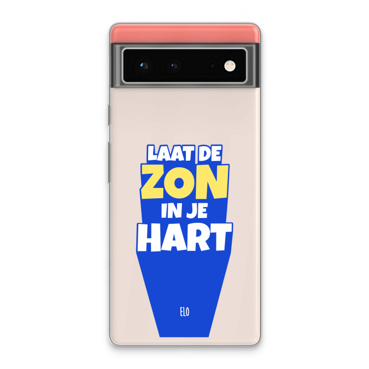 Laat de zon in je hart: Google Pixel 6 Transparant Hoesje