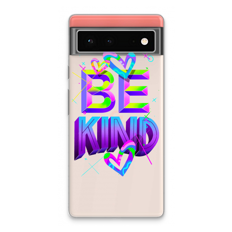 Be Kind: Google Pixel 6 Transparant Hoesje
