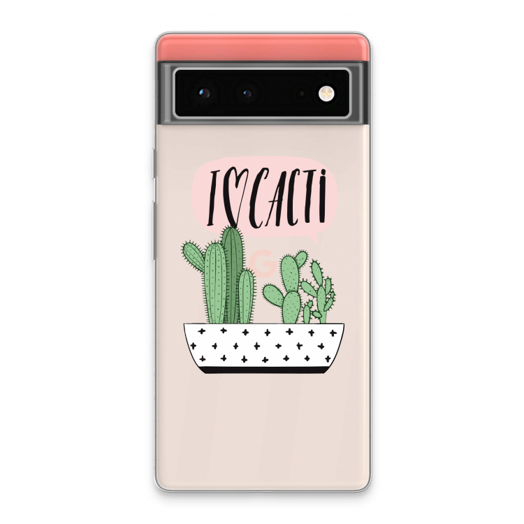 I love cacti: Google Pixel 6 Transparant Hoesje